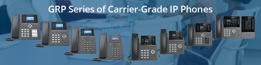 GRP Series Carrier Grade IP Phones